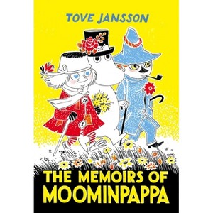 The Memoirs of Moominpappa - (Moomin Chapter Books) by  Tove Jansson (Hardcover) - 1 of 1