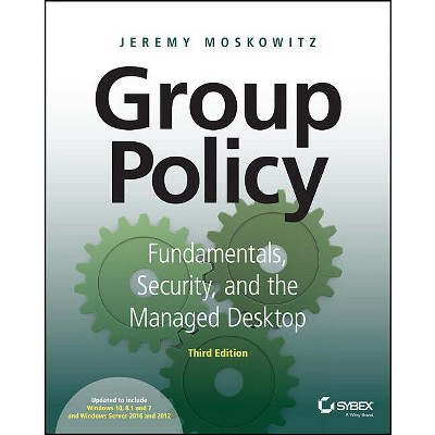 Group Policy - 3rd Edition by  Jeremy Moskowitz (Paperback)