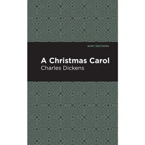 A Christmas Carol - (Mint Editions (Christmas Collection)) by  Charles Dickens (Paperback) - 1 of 1