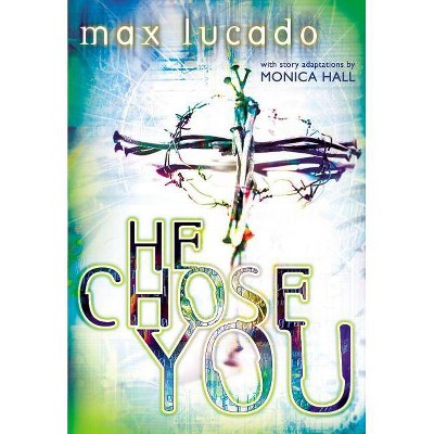 He Chose You - by  Max Lucado (Paperback)