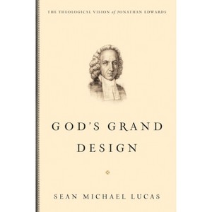 God's Grand Design - by  Sean Michael Lucas (Paperback) - 1 of 1