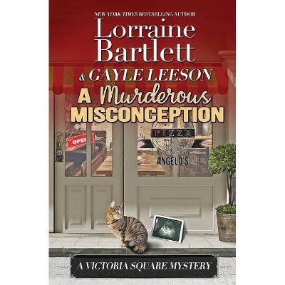 A Murderous Misconception - (Victoria Square Mysteries) by  Lorraine Bartlett & Gayle Leeson (Paperback)