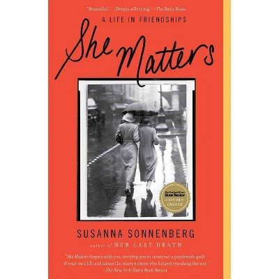 She Matters - by  Susanna Sonnenberg (Paperback)