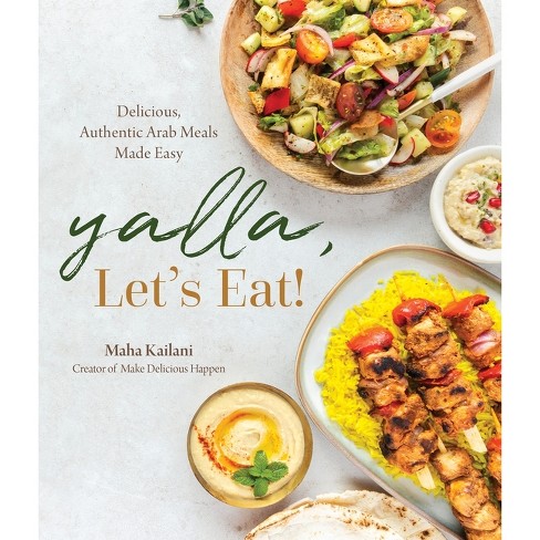 Yalla, Let's Eat! - by  Maha Kailani (Paperback) - image 1 of 1