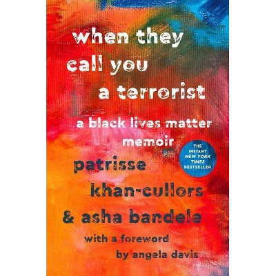  When They Call You a Terrorist - by  Patrisse Cullors & Asha Bandele (Hardcover) 