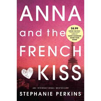 Anna and the French Kiss - by  Stephanie Perkins (Paperback)