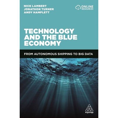 Technology and the Blue Economy - by  Nick Lambert & Jonathan Turner & Andy Hamflett (Hardcover)