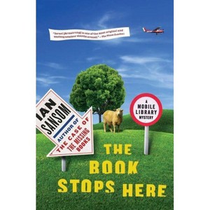 The Book Stops Here - (Mobile Library Mystery) by  Ian Sansom (Paperback) - 1 of 1