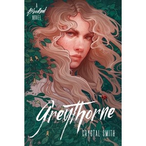 Greythorne - (Bloodleaf Trilogy) by Crystal Smith - 1 of 1