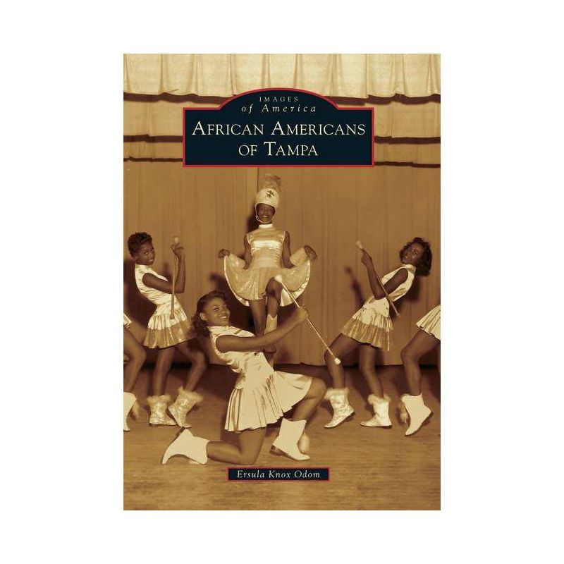 African Americans of Tampa - (Images of America) by  Ersula Knox Odom (Paperback), 1 of 2