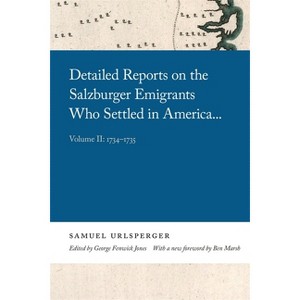 Detailed Reports on the Salzburger Emigrants Who Settled in America... - by  Samuel Urlsperger (Paperback) - 1 of 1
