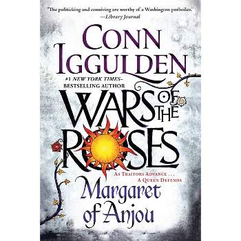 Wars of the Roses: Margaret of Anjou - by  Conn Iggulden (Paperback)