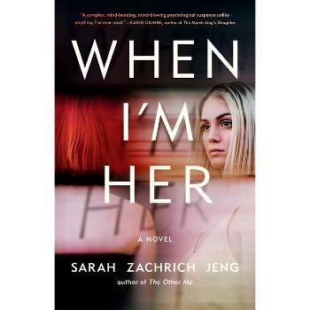 When I'm Her - by  Sarah Zachrich Jeng (Paperback)