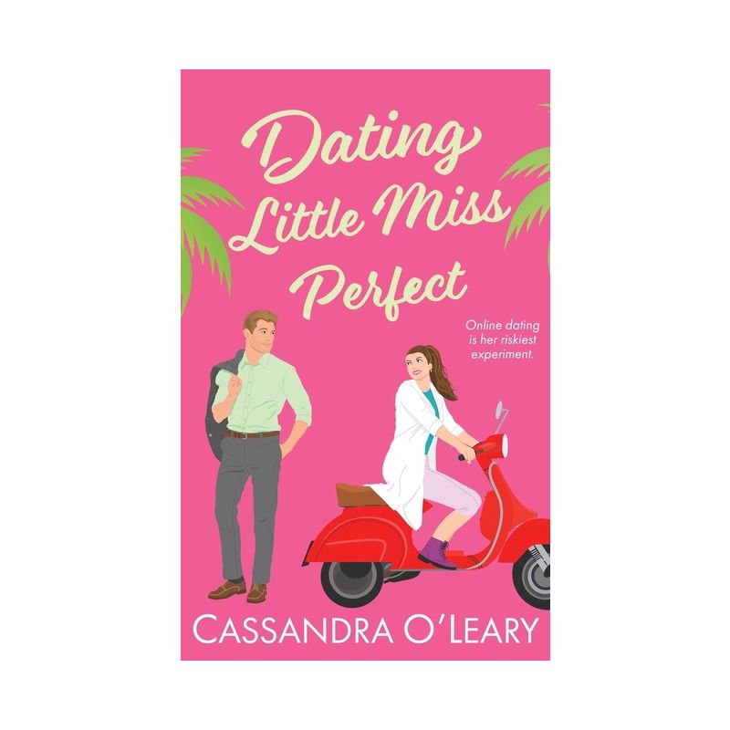 Dating Little Miss Perfect - by  Cassandra O'Leary (Paperback), 1 of 2