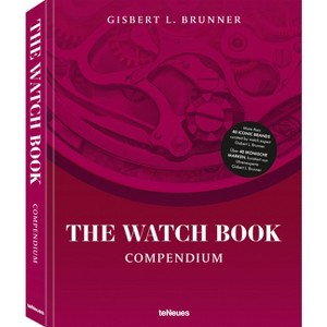 The Watch Book: Compendium - Revised Edition - by  Gisbert L Brunner (Hardcover) - 1 of 1