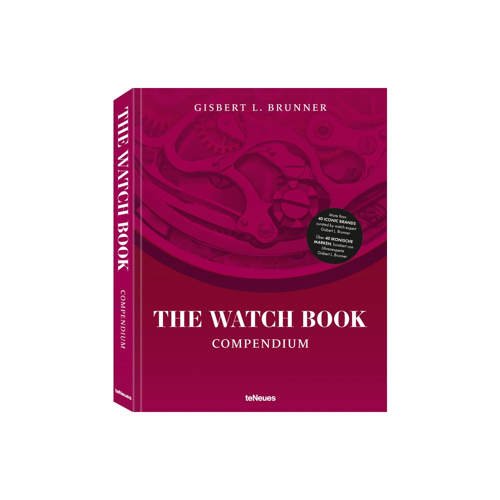 The Watch Book: Compendium - Revised Edition - by Gisbert L Brunner (Hardcover)