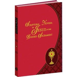 Scriptural Novena to Jesus in the Blessed Sacrament - by  Arthur J Serratelli (Leather Bound) - 1 of 1