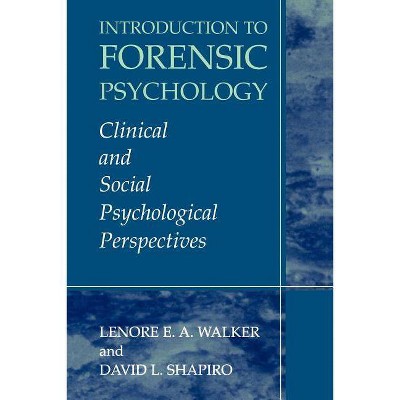 Introduction to Forensic Psychology - by  Lenore E a Walker & David Shapiro (Paperback)