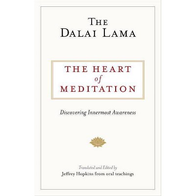 The Heart of Meditation - by  Dalai Lama (Paperback)