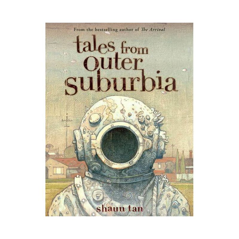 Tales from Outer Suburbia - by  Shaun Tan (Hardcover), 1 of 2
