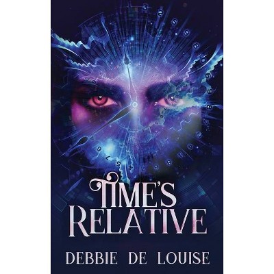 Time's Relative - Large Print by  Debbie De Louise (Hardcover)