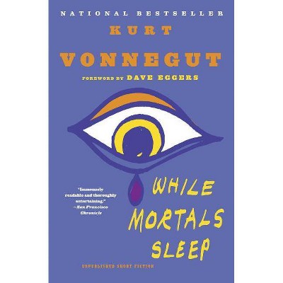 While Mortals Sleep - by  Kurt Vonnegut (Paperback)