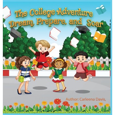 The College Adventure - by  Carleena Davis (Hardcover)