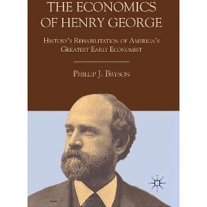 The Economics of Henry George - by  P Bryson (Hardcover) - 1 of 1