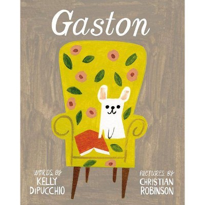 Gaston - (Gaston and Friends) by  Kelly Dipucchio (Hardcover)