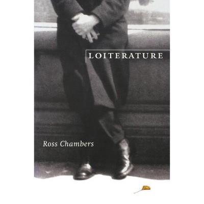 Loiterature - (Stages) by  Ross Chambers (Paperback)