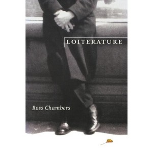 Loiterature - (Stages) by  Ross Chambers (Paperback) - 1 of 1