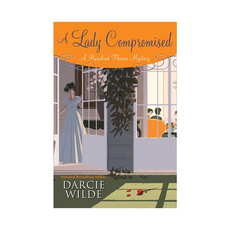 A Lady Compromised - (Rosalind Thorne Mystery) by  Darcie Wilde (Hardcover), 1 of 2