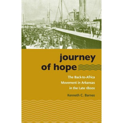 Journey of Hope - (The John Hope Franklin African American History and Culture) by  Kenneth C Barnes (Paperback)