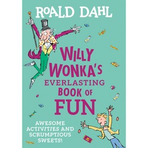 Willy Wonka's Everlasting Book of Fun - by  Roald Dahl (Paperback) - 1 of 1