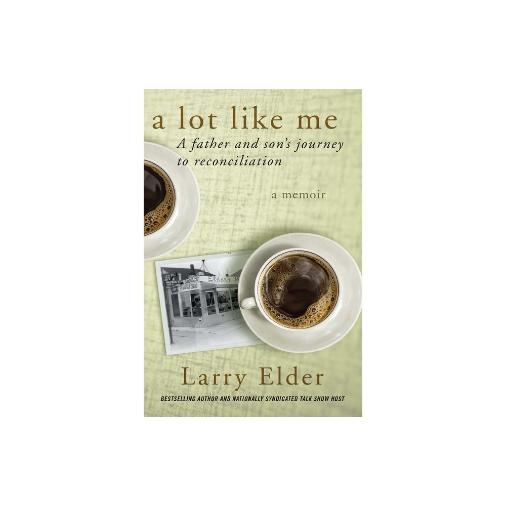 A Lot Like Me - by Larry Elder (Paperback)