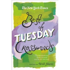 The New York Times Best of Tuesday Crosswords - (New York Times Best Crosswords) (Paperback) - 1 of 1