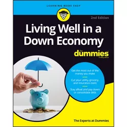 Living Well in a Down Economy for Dummies - 2nd Edition by  The Experts at Dummies (Paperback)