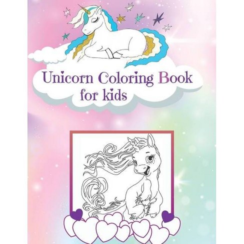 Unicorn Coloring Book For Kids - By Stacy Steveson (paperback) : Target