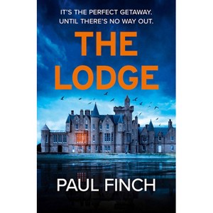 The Lodge - by  Paul Finch (Paperback) - 1 of 1