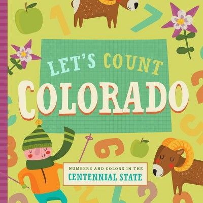 Let's Count Colorado - (Let's Count Regional Board Books) by  Stephanie Miles & Christin Farley (Board Book)