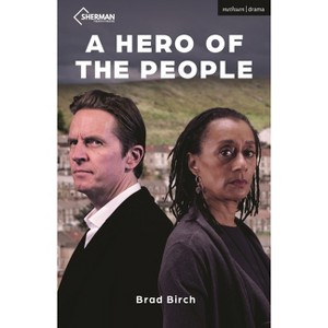 A Hero of the People - (Modern Plays) by  Brad Birch (Paperback) - 1 of 1