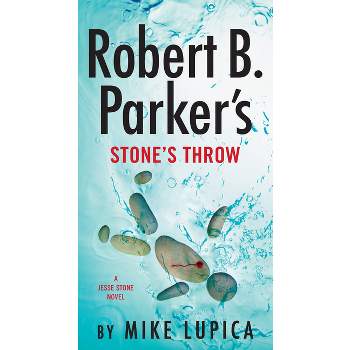 Robert B. Parker's Stone's Throw - (Jesse Stone Novel) by  Mike Lupica (Paperback)