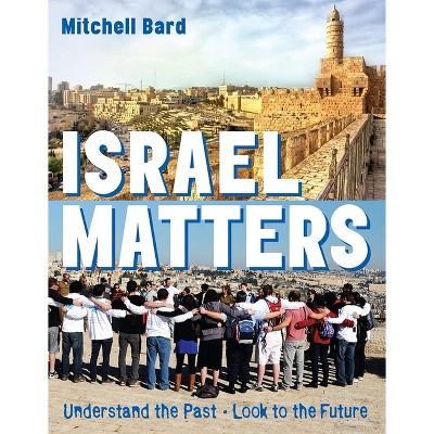 Israel Matters Revised Edition - By Behrman House (paperback) : Target