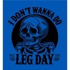 "I Don't Wanna Do Leg Day" Sad Skeleton Adult Crew Neck Short Sleeve Tee - 2 of 2
