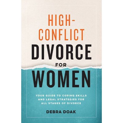 High-Conflict Divorce for Women - by  Debra Doak (Paperback)