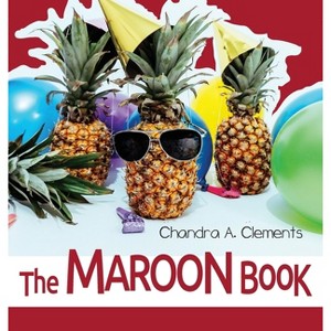 The Maroon Book - (Spotlight on Australia) by  Chandra A Clements (Hardcover) - 1 of 1