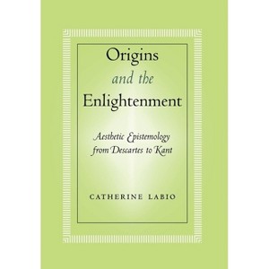 Origins and the Enlightenment - by  Catherine Labio (Hardcover) - 1 of 1