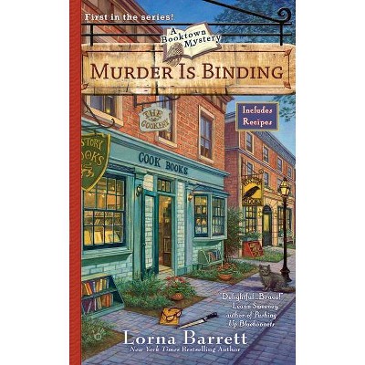 Murder Is Binding - (Booktown Mystery) by  Lorna Barrett (Paperback)