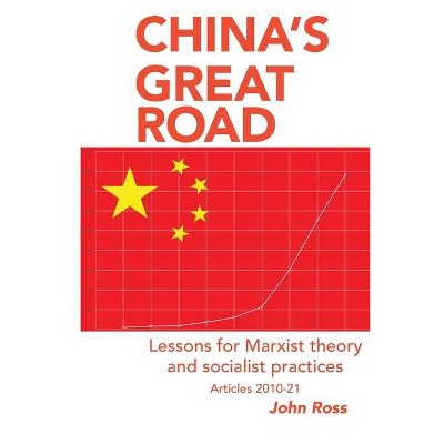 China's Great Road - by  John Ross (Paperback)