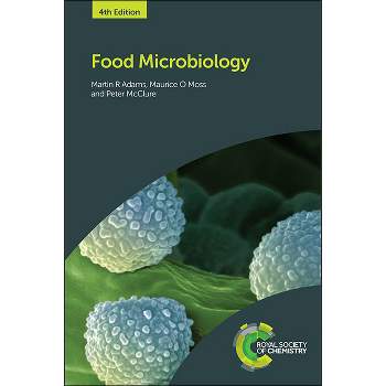 Food Microbiology - 4th Edition by  Martin R Adams & Maurice O Moss & Peter McClure (Hardcover)